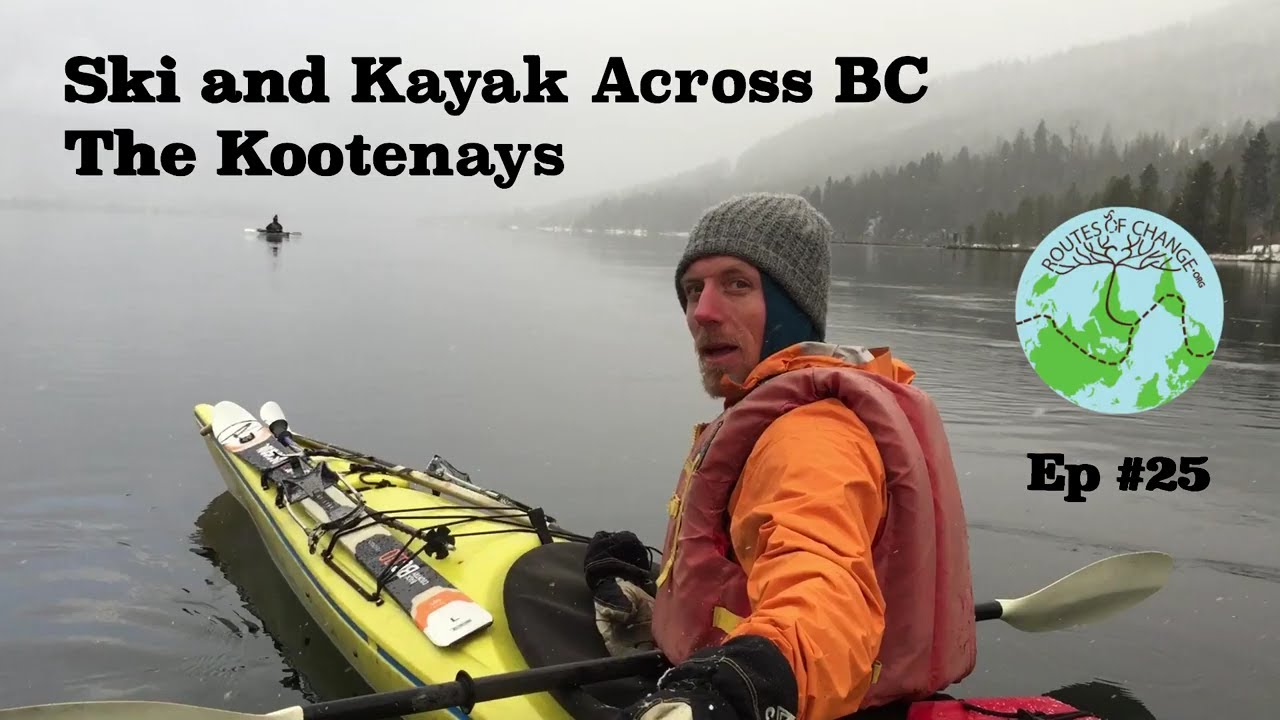 Ski and Kayak Across BC - The Kootenays - Ep #25 - YouTube
