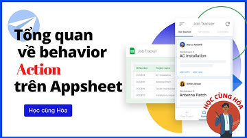 Giới thiệu về các tính năng trong Action trong Appsheet - Học Appsheet Online
