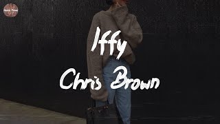 Chris Brown - Iffy (Lyric Video)