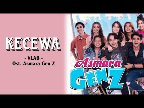 KECEWA - VLAB Ost. Asmara Gen Z (Lirik)