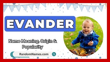 Evander - Baby Boy Name Meaning, Origin & Popularity - RandomNames.com