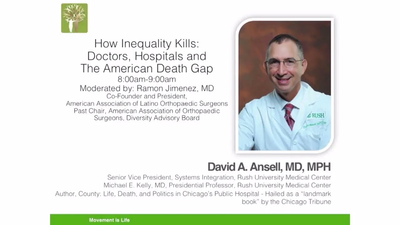 David A. Ansell, MD, MPH - How Inequality Kills: Doctors, Hospitals and the American Death Gap