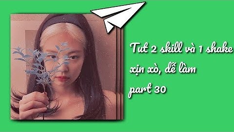 Tut 2 skill basic 🍥✨ và 1 shake xịn xò dễ làm cho những bn đag cần #vyiediahuong