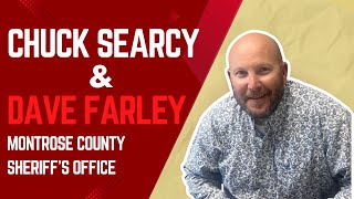 Chuck Searcy and Dave Farley of the Montrose County Sheriff’s Office