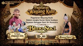 BIMO SUCI - KI SIGID ARIYANTO - YAYASAN SANGGAR SENI SRI KUNCORO