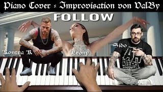 Kontra K - Follow feat. Sido & Leony [Piano Cover - Improvisation von ValBy]