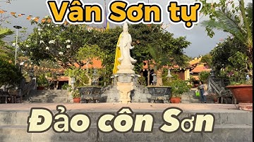 VÂN SƠN TỰ NGÔI CHÙA ĐẸP NHẤT CÔN ĐẢO