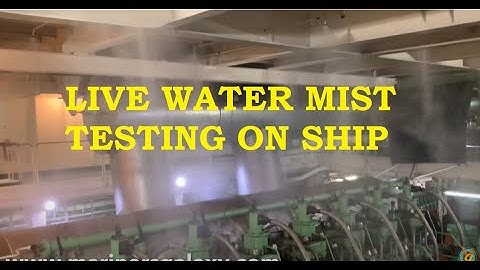 Water Mist Testing in Engine Room With Full Flow- Must Watch