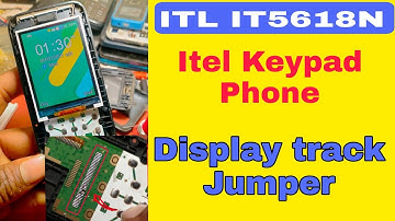 Itel it5618N Keypad Phone Display track Jumper