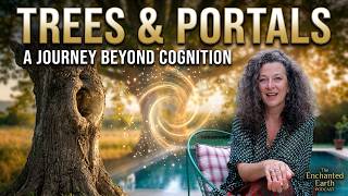 Journeying with Trees & Portals | The Enchanted Earth Podcast