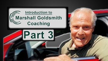 Video 3 – Introduction to Marshall Goldsmith Coaching – Emphasize Feedforward