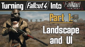 Turning Fallout 4 into New Vegas Part 1: Landscape & UI