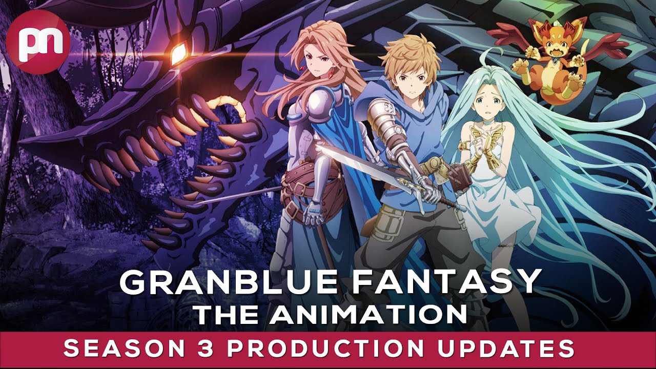 Granblue Fantasy The Animation Season 3: Release Date & Key