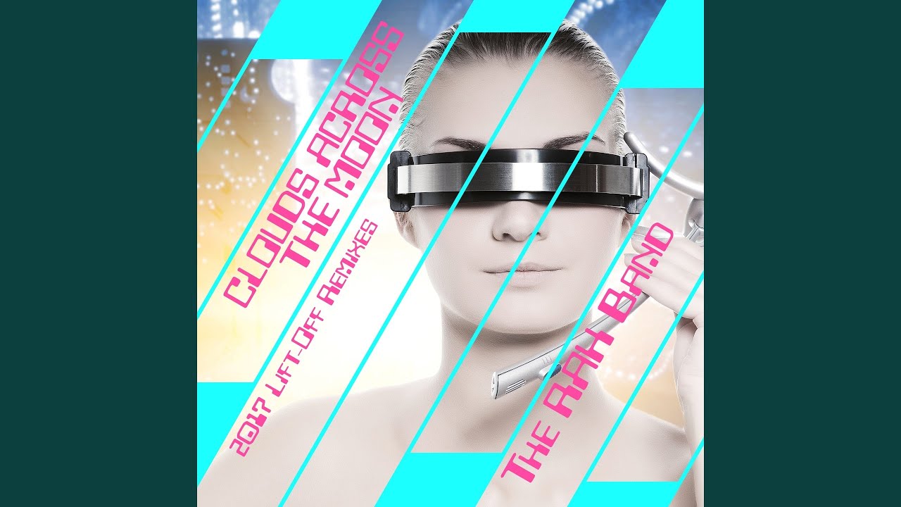 Clouds Across the Moon (Lift off 2017 Future Pop Remix)