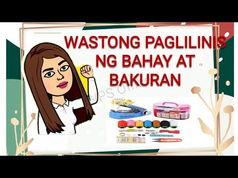 EPP 4 | WASTONG PAGLILINIS NG BAHAY AT BAKURAN - YouTube