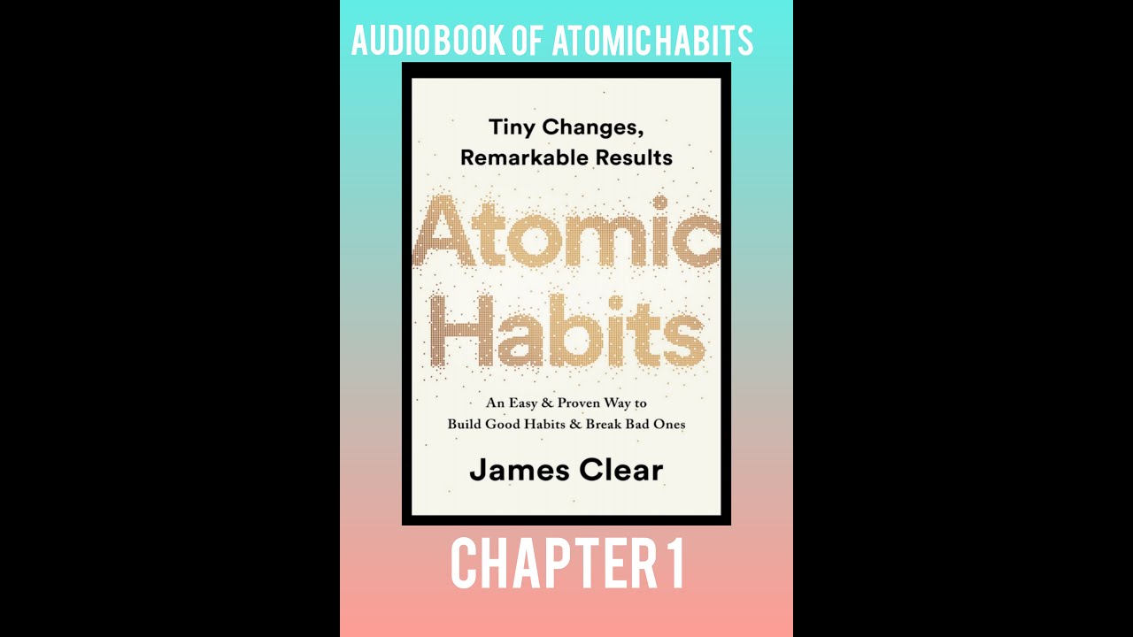 Atomic Habits Audio book in English Chapter1 YouTube