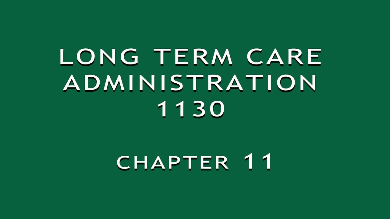 LTC 1130, Dorothy O'Neil, SU16, Chapter 11 - Long Term Care Reimbursement