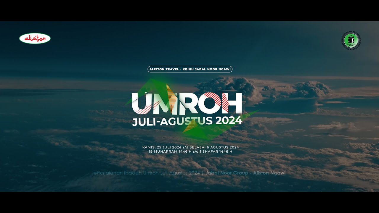Perjalanan Ibadah Umroh | Juli-Agustus 2024 | Aliston Travel - Jabal ...