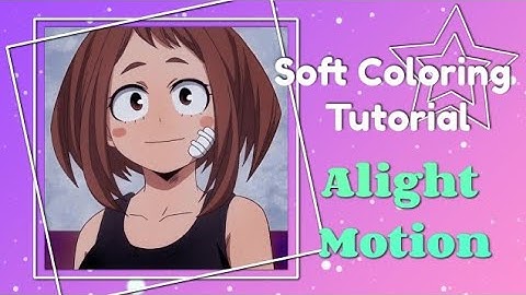 Soft Coloring Tutorial [Alight Motion] | mamamoblue tutorials