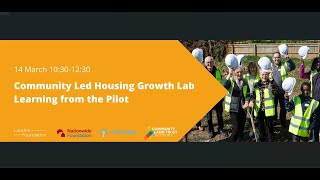 Community Led Housing Growth Lab - Learning from the Pilot