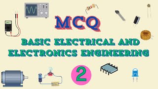 Basic Electrical and Electronics Engineering 2 (MCQ)