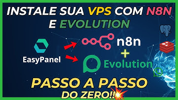 Instale uma VPS do zero com N8N e EVOLUTION (Hostinger + EasyPanel)