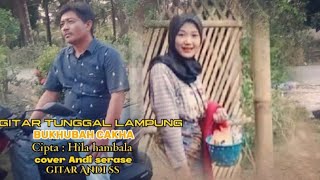 Bukhubah Cakha  Cipta  Hila Hambala  Cover andi Serase Gitar Tunggal Ldanung