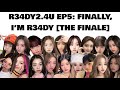 R34DY2.4U EP5: FINALLY, I’M R34DY [THE FINALE]