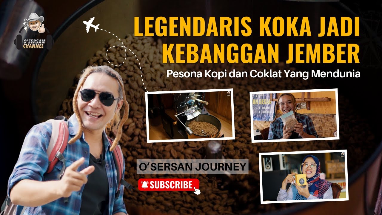 Dari Jember Untuk Dunia❗ Inilah Legendaris KOKA, Warisan Rasa Yang Melegenda | O'Sersan Journey