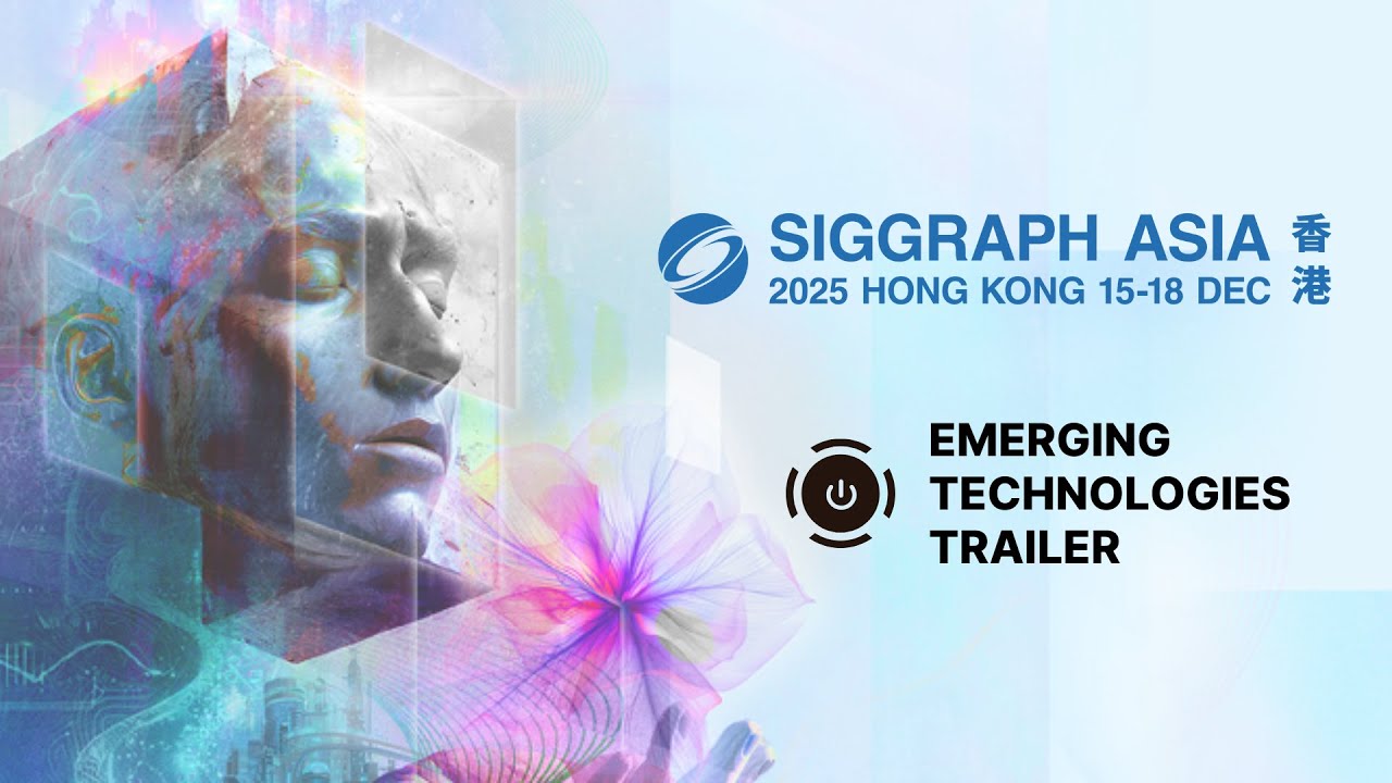 SIGGRAPH Asia 2025 – Emerging Technologies Trailer