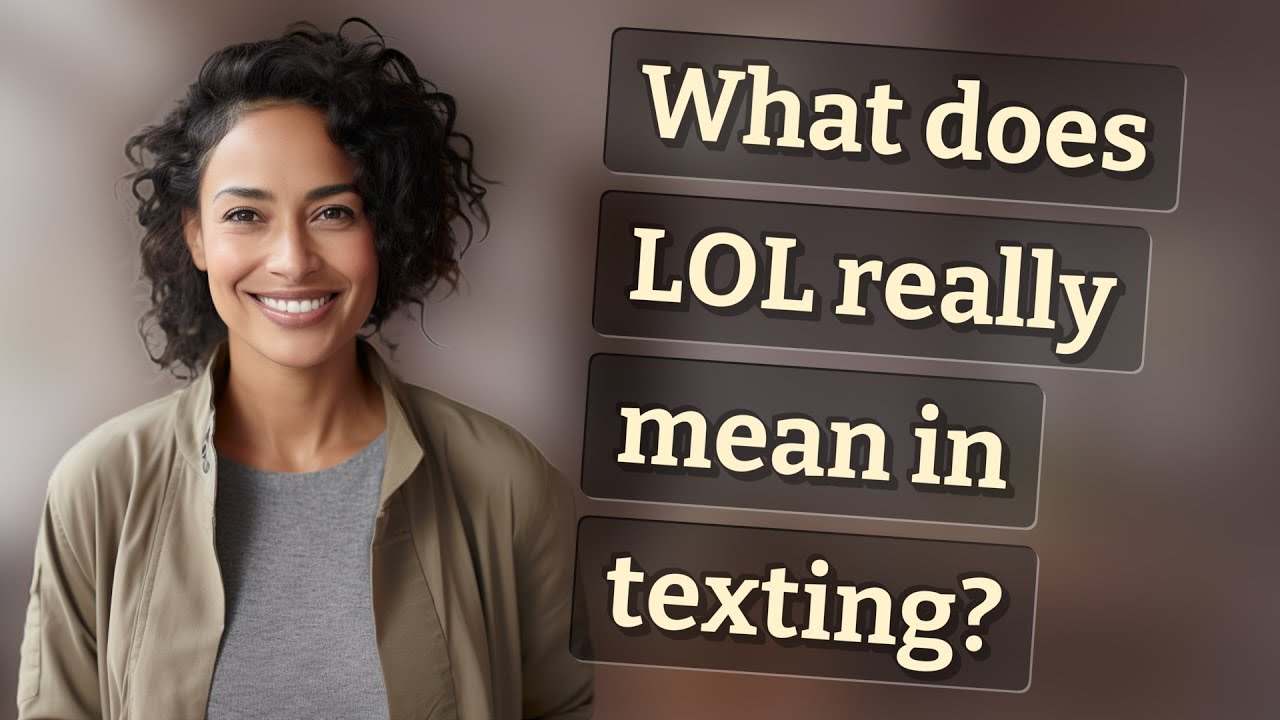 What does LOL really mean in texting?