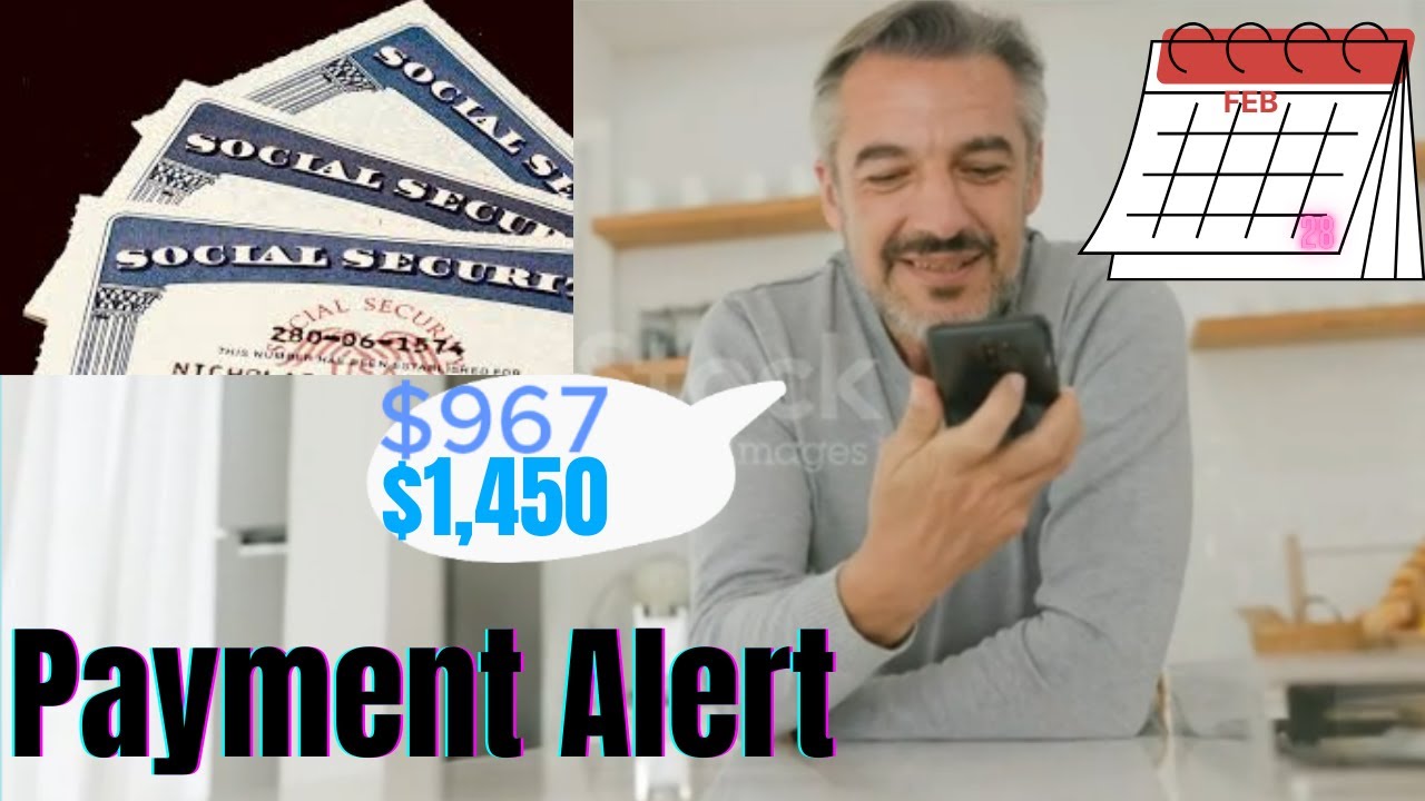 Social Security Alert - February 28 Payment: How Much Will You Get? 