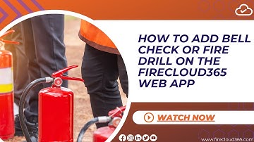 How to Add Bell Check or Fire Drill on the FireCloud365 web app