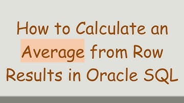 How to Calculate an Average from Row Results in Oracle SQL