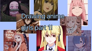 Drawing anime girls pt.1!