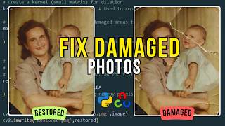 Restore Damaged Photos Using OpenCV in Python | Image Inpainting Project