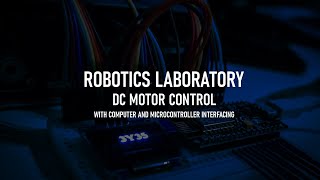 ROBOTICS LAB - Experiment 1 - DC Motor Control with Computer and Microcontroller Interfacing