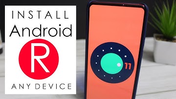 Install Android 11 (R) On ANY Treble Device 2020