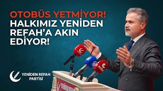 Genel Başkan Yardımcımız Suat Kılıç Otobüs Yetmiyor Halkımız Yeniden Refaha Akın Ediyor