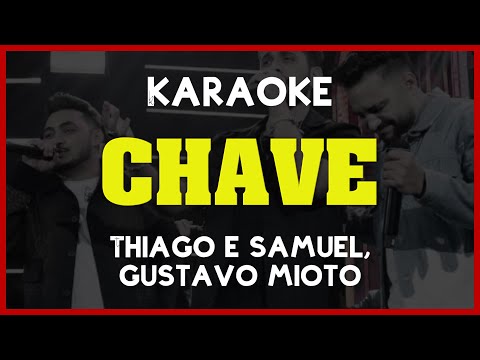 🔴 Kante Karaokê | CHAVE - Thiago e Samuel, Gustavo Mioto🎙️