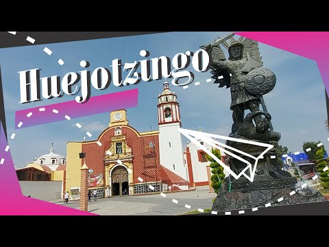 QUE HACER EN HUEJOTZINGO / VISITANDO HUEJOTZINGO