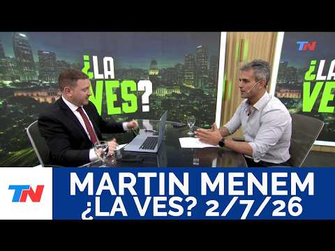 MARTIN MENEM: "IT'S TIME TO TURN THE PAGE ON THE ADORNI MATTER" | ¿La Ves?, 07/02/2026
