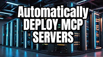 Can You Really Deploy MCP Servers Automatically Like This?