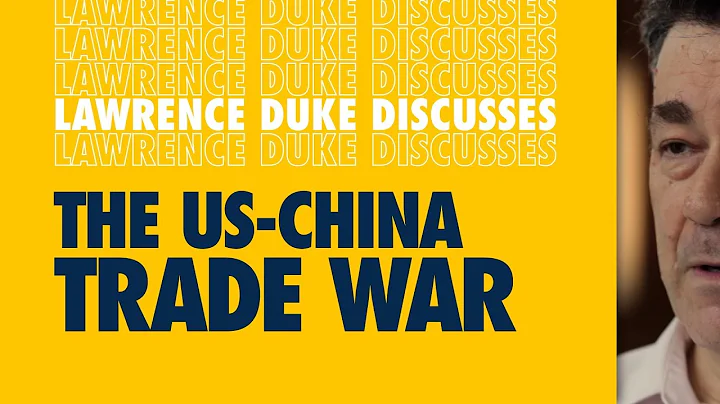 Learn from the Best: Lawrence Duke on the US-China...