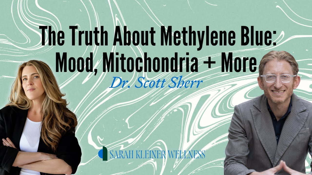 The Truth About Methylene Blue: Mood, Mitochondria + More | Dr. Scott Sherr