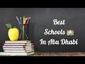 Best schools  in abu dhabi  based on adek ratings  fees  address mentioned  make it easy