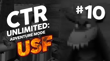 Significantly less PERIL this time... (CTR Unlimited - Adventure Mode, USF Difficulty #10)