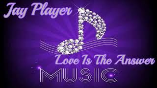 Jay Player - Love Is The Answer (1982)