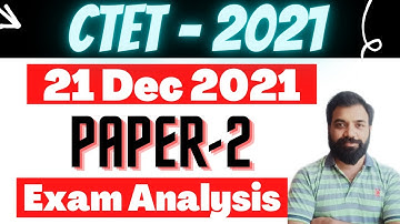 CTET 21 DEC 2021 PAPER 2 Exam Analysis | CTET PAPER 2 Science Exam Analysis #Shiksha4naukari