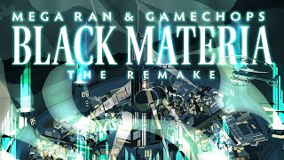 Black Materia: The Remake